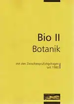 Biologie II - Botanik - mit den Zwischenprüfungsfragen seit 1980. 
