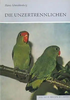 Die Unzertrennlichen. Agaporniden. Neue Brehm-Bücherei Band 400; 6., durchgesehene  Auflage. 