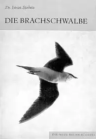 Die Brachschwalbe. Glareola pratincola. (Neue Brehm-Bücherei. Heft 462). 