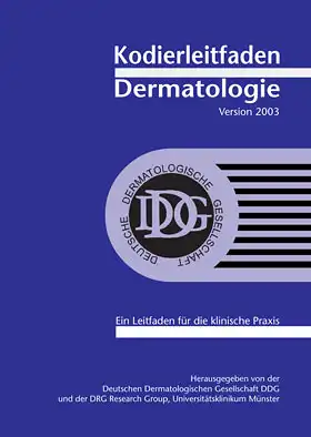 Kodierleitfaden Dermatologie, Version 2003. Ein Leitfaden für die klinische Praxis. 