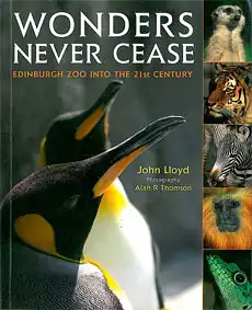 Wonders Never Cease. Edinburgh Zoo Into The 21st Century. 