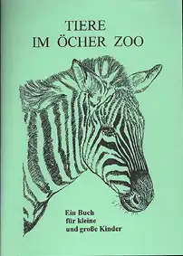 Kinderzooführer "Tiere im Öcher Zoo". 