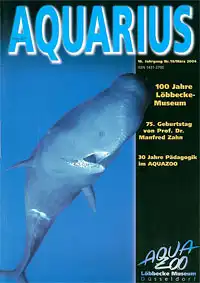 Aquarius, Zeitung Freundeskreis Löbbecke- Museum + Aquazoo, Nr. 19/ März 2004. 