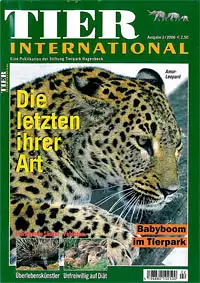 Tier International. Eine Publikation der Stiftung Tierpark Hagenbeck. 2. Quartal 2006. 