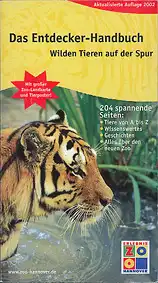 Das Entdecker-Handbuch. Wilden Tieren auf der Spur - akt. Auflage 2002, mit separatem Faltplan. 