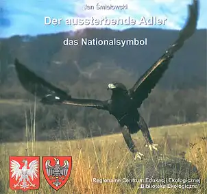 Der aussterbende Adler. Das Nationalsymbol. 