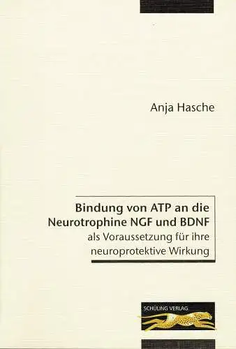 Bindung von ATP and die Neurotrophine NGF und BDNF als Voraussetzung für ihre neuroprotektive Wirkung (Dissertationsschrift). 