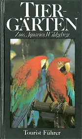 Tiergärten - Zoos, Aquarien, Wildgehege. DDR Touristik-Führer. 2. unveränd. Auflage. 