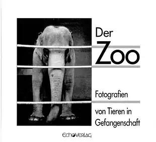 Der Zoo. Fotografien von Tieren in Gefangenschaft. 