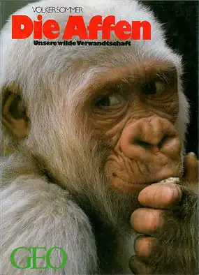 Die Affen. Unsere wilde Verwandtschaft. 1. Auflage. 