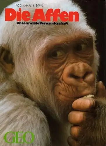 Die Affen. Unsere wilde Verwandtschaft. 1. Auflage. 
