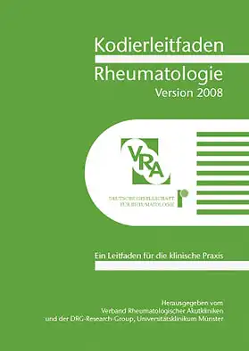 Kodierleitfaden Rheumatologie 2008. Ein Leitfaden für die klinische Praxis. 