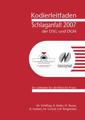 Kodierleitfaden Schlaganfall der DSG und DGN 2007. 