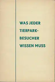 Faltblatt “Was jeder Tierparkbesucher wissen muss”. 