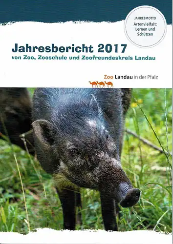 Jahresbericht 2017. Zoo, Zooschule und Zoofreundeskreis Landau. 