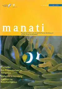 Manati- Zeitschrift des Vereins der Tiergartenfreunde Nürnberg e. V. und des Tiergartens der Stadt Nürnberg, Heft 1, April 2004. 