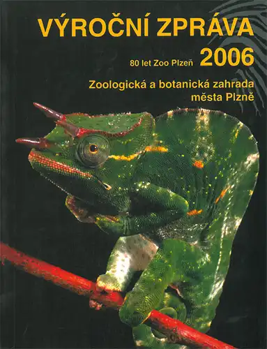 Jahresbericht 2006 (80 let Zoo Plzen). 