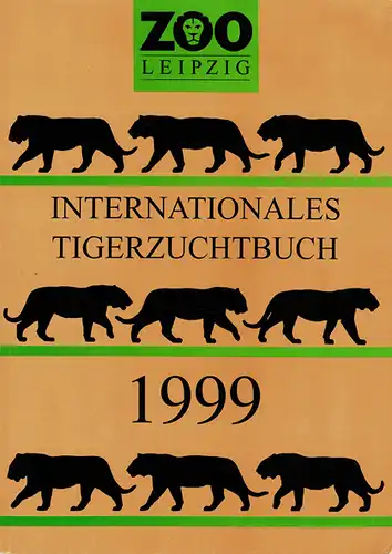 Internationales Tigerzuchtbuch 1999. 