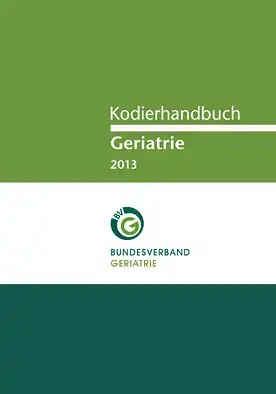 Kodierhandbuch Geriatrie 2013, inkl. CD-Rom. 