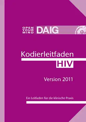 Kodierleitfaden HIV 2011. Ein Leitfaden für die klinische Praxis. 