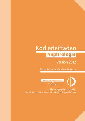 Kodierleitfaden Nephrologie 2012. Ein Leitfaden f?r die klinische Praxis. 