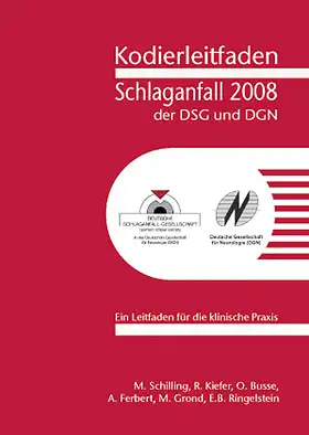 Kodierleitfaden Schlaganfall der DSG und DGN 2008. 