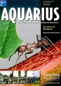 Aquarius, Das Magazin des Aquazoo/ L?bbecke-Museums, Nr. 29/ Juli 2012. 