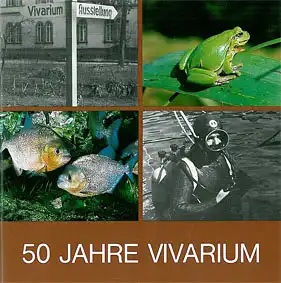 50 Jahre Vivarium. Sonderausstellung zum Gründungsjubiläum des Karlsruher Vivariums. Führer zu Ausstellungen, 9. 