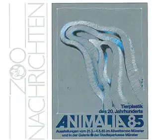 Allwetterzoo Nachrichten 1985 / Animalia 85. 