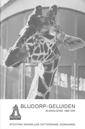 Blijdorp-Geluiden: Bloemlezing 1960-1970 (Auswahl von Artikeln aus der Zeitschrift zw. 1960 und 1970. 