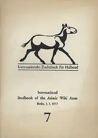 Int. Zuchtbuch für Halbesel 7 (Int. Studbook of the Asiatic Wild Asses). 