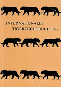 Internationales Tigerzuchtbuch 1977. 