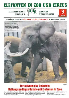 Elefanten in Zoo und Circus. Das neue Elefanten-Magazin.  Heft 3/2003. 