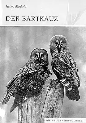 Der Bartkauz. Strix nebulosa. (Neue Brehm-Bücherei Band 538). 