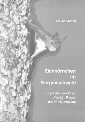 Eichh”rnchen im Bergmischwald: Populations”kologie Aktivit„t, Raum- und Habitatnutzung. 