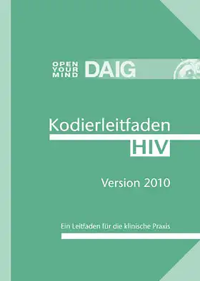 Kodierleitfaden HIV 2010. Ein Leitfaden f?r die klinische Praxis. 