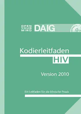 Kodierleitfaden HIV 2010. Ein Leitfaden für die klinische Praxis. 
