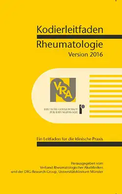 Kodierleitfaden Rheumatologie 2016. Ein Leitfaden f?r die klinische Praxis. 