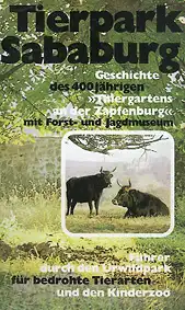 Führer durch den Urwildpark ... und den Kinderzoo, Geschichte des 400-jährigen "Thiergartens and der Zapfenburg". 