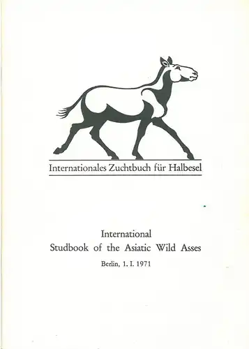 Int. Zuchtbuch für Halbesel 1971 (Int. Studbook of the Asiatic Wild Asses). 