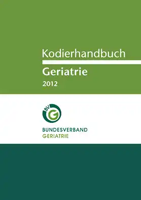 Kodierhandbuch Geriatrie 2012. 