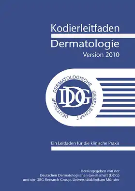 Kodierleitfaden Dermatologie, Version 2010. Ein Leitfaden für die klinische Praxis. 