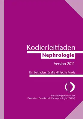 Kodierleitfaden Nephrologie 2011. Ein Leitfaden f?r die klinische Praxis. 