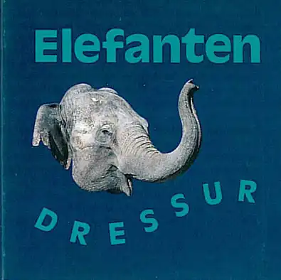 Leporello zur Elefantendressur. 