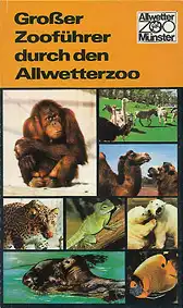 Zooführer, 6. Auflage/79 (“Großer Zooführer durch den Allwetterzoo"). 