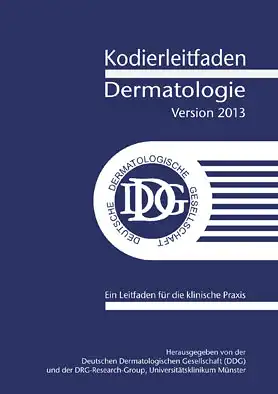 Kodierleitfaden Dermatologie, Version 2013. Ein Leitfaden für die klinische Praxis. 