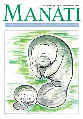 Manati- Zeitschrift des Vereins der Tiergartenfreunde Nürnberg e. V. und des Tiergartens der Stadt Nürnberg, Heft 2, November 1997. 