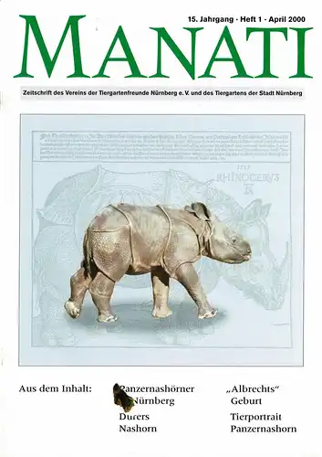 Manati- Zeitschrift des Vereins der Tiergartenfreunde Nürnberg e. V. und des Tiergartens der Stadt Nürnberg, Heft 1, April 2000. 