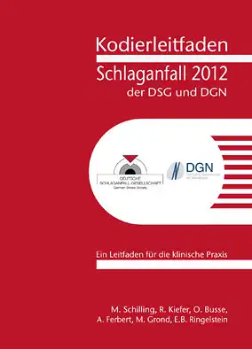 Kodierleitfaden Schlaganfall der DSG und DGN 2012. 