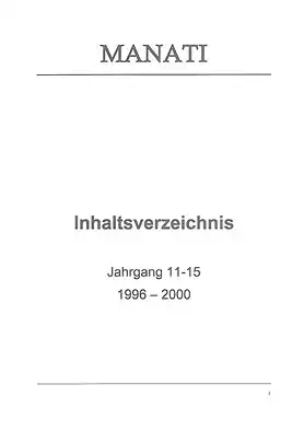 Manati- Zeitschrift des Vereins der Tiergartenfreunde Nürnberg e. V. und des Tiergartens der Stadt Nürnberg, Inhaltsverzeichnis Jg. 11-15 (1996 - 2000). 